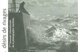 Désirs de rivages : 1ere biennale internationale de la photographie maritime.jpg