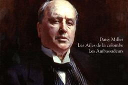 Daisy Miller Les ailes de la colombe Les ambassa_R Laffont_9782221124932.jpg