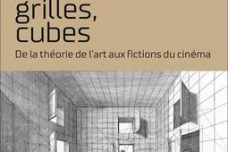 Damiers, grilles, cubes : de la théorie de l'art aux fictions du cinéma.jpg