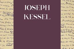 Dans l'atelier de... Joseph Kessel : essai de critique génétique.jpg
