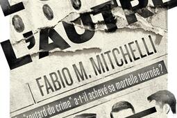 Dans l'ombre de l'autre : librement inspiré de l'escalade criminelle de Francis Heaulme.jpg