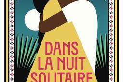 Dans la nuit solitaire_Autrement_9782080476104.jpg