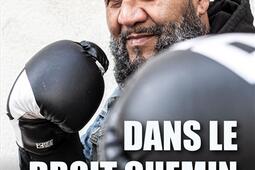 Dans le droit chemin : de détenu à champion de boxe : mon combat pour l'intégration.jpg