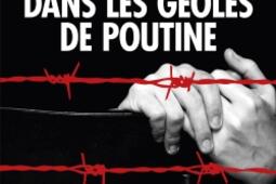 Dans les geôles de Poutine.jpg