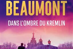 Dans lombre du Kremlin_M Lafon_9782749960654.jpg