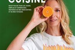 Dans ma cuisine : recettes de tous les jours, simples et généreuses, inspirées de mes rencontres et de mes voyages.jpg