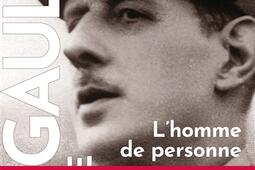 De Gaulle une vie Vol 1 Lhomme de personne  _Grasset_9782246834182.jpg