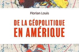 De la geopolitique en Amerique_PUF_9782130850373.jpg