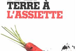 De la terre à l'assiette : réponses aux menaces sur la sécurité alimentaire.jpg