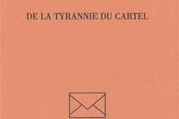 De la tyrannie du cartel.jpg