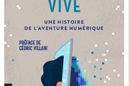 De mémoire vive : une histoire de l'aventure numérique.jpg