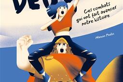 Debout ! : de #MeToo à Vercingétorix : ces combats qui ont fait avancer notre histoire.jpg