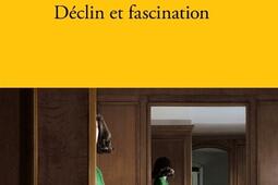 Declin et fascination_Verdier_9782378562977.jpg
