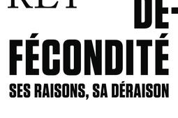 Defecondite  ses raisons sa deraison_Gallimard_9782073146281.jpg
