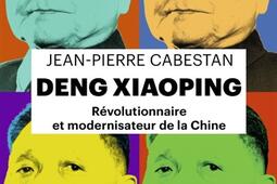 Deng Xiaoping  revolutionnaire et modernisateur _Tallandier_9791021051188.jpg