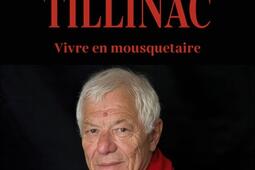 Denis Tillinac  vivre en mousquetaire_Cerf_9782204174237.jpg