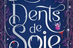 Dents de soie.jpg