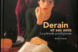 Derain et ses amis  la pleiade prodigieuse_Gourcuff Gradenigo_9782353404087.jpg