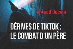 Derives de TikTok  le combat dun pere_Artege_9791033617716.jpg