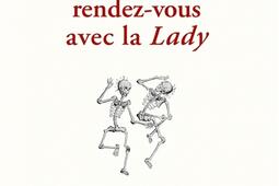 Dernier rendez-vous avec la Lady.jpg