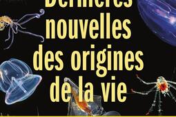 Dernieres nouvelles des origines de la vie_Allary editions_9782370736079.jpg