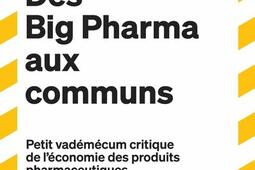 Des Big Pharma aux communs : Petit vadémécum critique de l'économie des produits pharmaceutiques.jpg