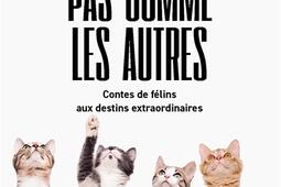 Des chats pas comme les autres  contes de felins aux destins extraordinaires_lOpportun.jpg