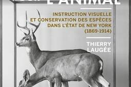 Des images pour l'animal : instruction visuelle et conservation des espèces dans l'Etat de New York (1869-1914).jpg