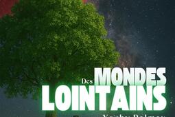 Des mondes lointains_Le Lys bleu editions_9791042268848.jpg