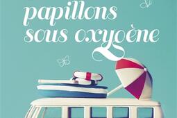 Des papillons sous oxygène.jpg