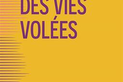 Des vies volees_PUF_9782130898207.jpg