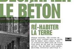Desarmer le beton  rehabiter la Terre_Zones_9782355222290.jpg