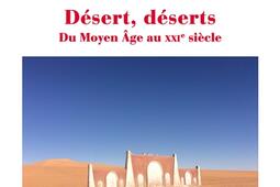 Desert deserts  du Moyen Age au XXIe siecle_Gallimard_9782073080653.jpg