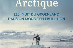 Desirable Arctique  les Inuit du Groenland dans _Ed de lAube_9782815969727.jpg
