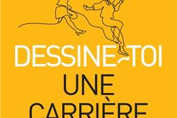 Dessine-toi une carrière : 5 étapes pour (re)trouver sa voie.jpg