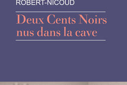 Deux cents Noirs nus dans la cave.jpg