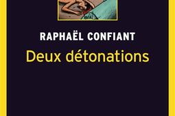 Deux detonations_Caraibeditions_9782373112429.jpg