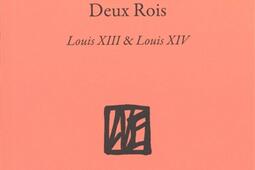 Deux rois  Louis XIII  Louis XIV_la Bibliotheque_9782487443099.jpg