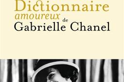 Dictionnaire amoureux de Gabrielle Chanel_Plon_9782259322881.jpg