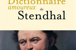 Dictionnaire amoureux de Stendhal.jpg