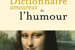 Dictionnaire amoureux de l'humour.jpg
