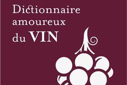 Dictionnaire amoureux du vin_Plon_9782259307789.jpg