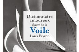 Dictionnaire amoureux illustre de la voile_Grund_9782324037283.jpg