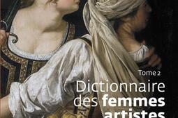 Dictionnaire des femmes artistes : nées entre le XIIe et l'aube du XIXe siècle. Vol. 2.jpg