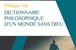 Dictionnaire philosophique dun monde sans dieu_Alpha_9782383880936.jpg
