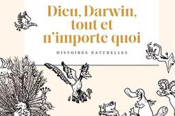 Dieu Darwin tout et nimporte quoi  histoires n_Les Arenes_9791037512376.jpg