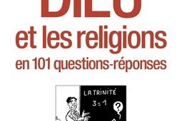 Dieu et les religions en 101 questions-réponses.jpg