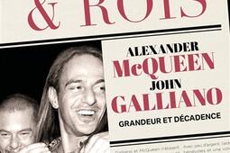 Dieux  rois  Alexander McQueen John Galliano  grandeur et decadence_Seguier_9782840499398.jpg