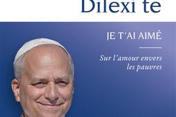Dilexi te  je tai aime  sur lamour envers les_Salvator_9782706730665.jpg