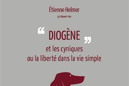 Diogene et les cyniques ou La liberte dans la vi_le Passager clandestin_9782369350194.jpg